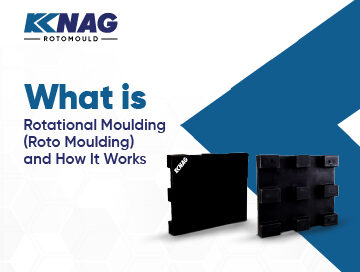 What is Rotational Moulding