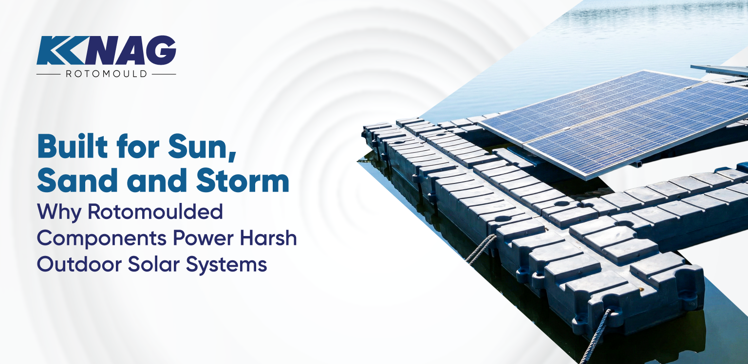 blog-2 Rotomoulded Components for Outdoor Solar Environments