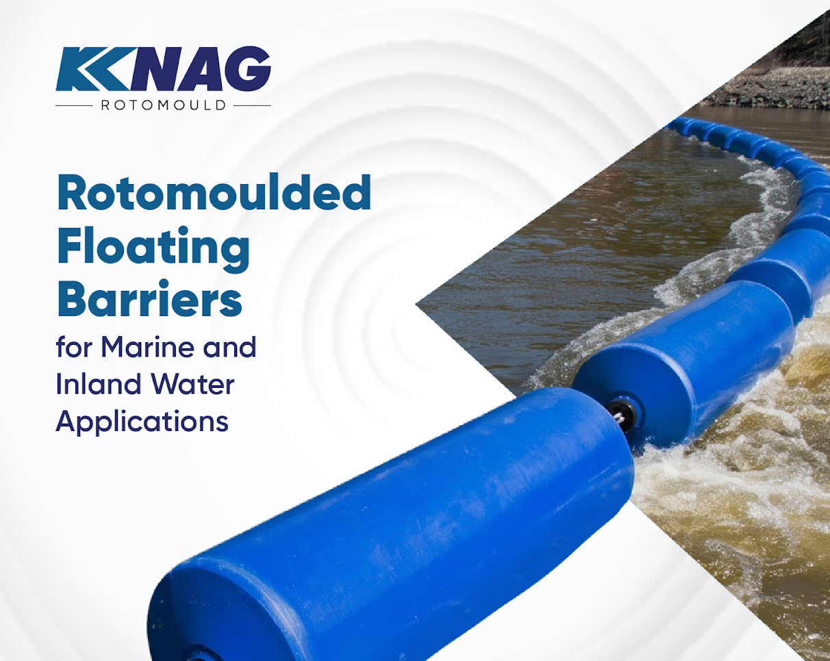 Rotomoulded Floating Barriers for Marine and Inland Water Applications
